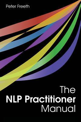 Book cover of The Nlp Practitioner Manual by Peter Freeth