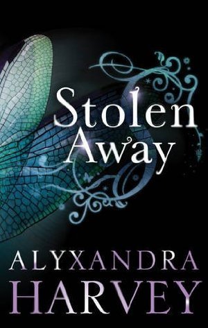 Book cover of Stolen Away by Alyxandra Harvey