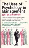 Book cover of Uses of Psychology in Management by S Gellerman
