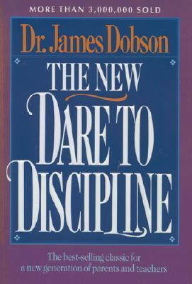 Book cover of The New Dare To Discipline by James C. Dobson