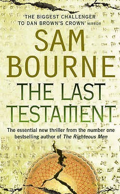 Book cover of The Last Testament by Sam Bourne