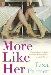Book cover of More Like Her by Liza Palmer