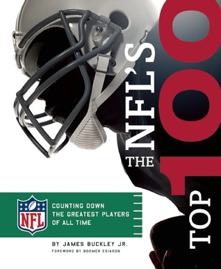 Book cover of The NFL's Top 100 by James Buckley Jr., Boomer Esiason (Foreword)