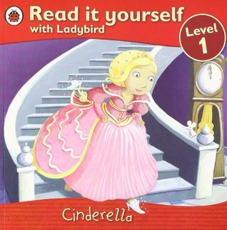 Book cover of Read It Yourself Level 1 Cinderella by Ladybird Books