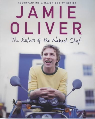 Book cover of The Return Of The Naked Chef by jamie-oliver