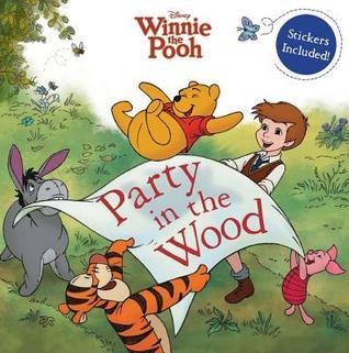 Book cover of Disney Winnie The Pooh - Party In The Wood by Walt Disney Company, Lisa Ann Marsoli