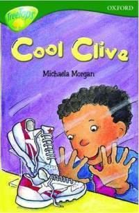 Book cover of Cool Clive by Michaela Morgan, Dee Shulman (Illus.)