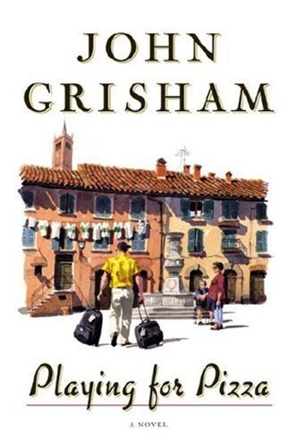 Book cover of Playing For Pizza by John Grisham