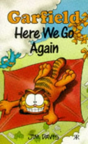 Book cover of Garfield: Here We Go Again by Jim Davis