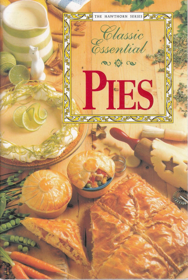 Book cover of Classic Essential Pies by Family Circle