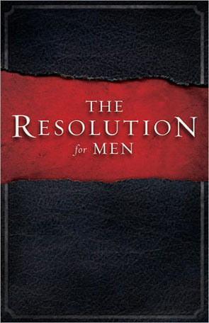Book cover of The Resolution For Men by Stephen Kendrick, Alex Kendrick, Randy Alcorn