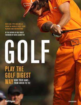 Book cover of Golf: Play the Golf Digest Way by Ron Kaspriske, David Leadbetter (Contrib.), Golf Digest (Contrib.)