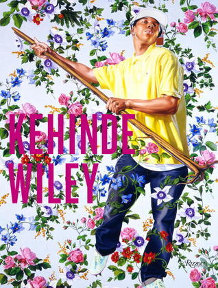 Book cover of Kehinde Wiley by Robert Carleton Hobbs (Contrib.), Thelma Golden, Peter Halley, Kehinde Wiley, Sarah E. Lewis (Contrib.), Brian Keith Jackson (Contrib.)