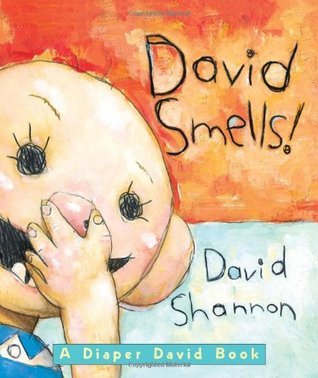 Book cover of David Smells! A Diaper David Book by David Shannon