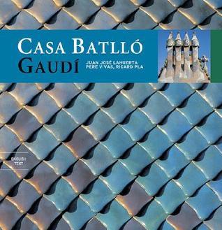 Book cover of Casa Batlló: Gaudí Barcelona by Juan José Lahuerta