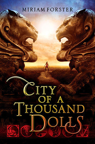 Book cover of City Of A Thousand Dolls by Miriam Forster