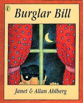 Book cover of Burglar Bill by Allan Ahlberg, Janet Ahlberg