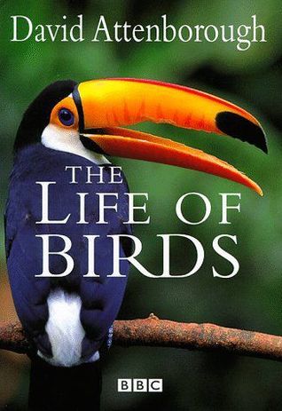 Book cover of The Life of Birds by David Attenborough