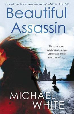 Book cover of The Beautiful Assassin by Michael C. White