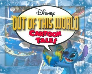 Book cover of Disney Out of This World Cartoon Tales by Walt Disney Company