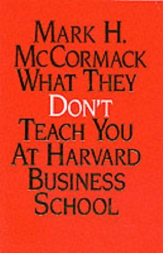 Book cover of What They Don't Teach You At Harvard by Mark H. McCormack