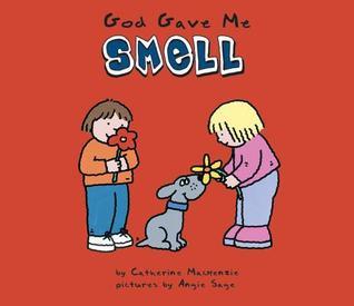 Book cover of God Gave Me Smell by Catherine MacKenzie