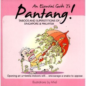 Book cover of An Essential Guide To Pantang!: Taboos And Superstitions Of Singapore & Malaysia by Miel