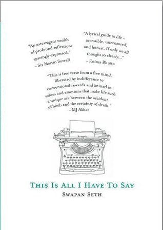 Book cover of This Is All I Have To Say by Swapan Seth