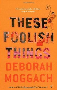 Book cover of These Foolish Things by Deborah Moggach