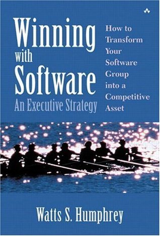 Book cover of Winning With Software: An Executive Strategy by Watts S. Humphrey