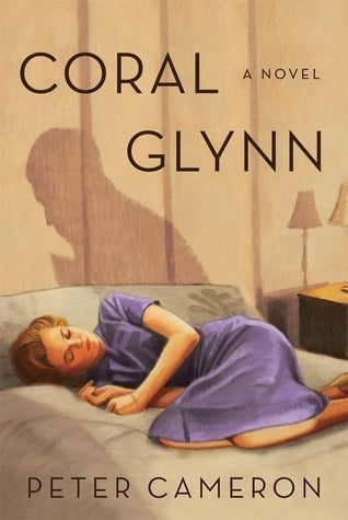 Book cover of Coral Glynn by Peter    Cameron