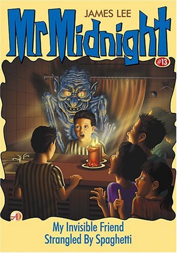 Book cover of My Invisible Friend / Strangled by Spaghetti by James Lee