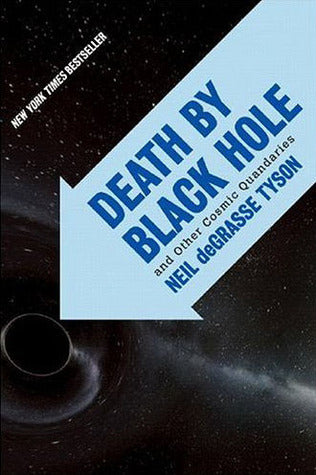 Book cover of Death By Black Hole: And Other Cosmic Quandaries by Neil deGrasse Tyson