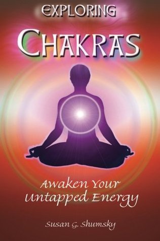 Book cover of Exploring Chakras: Awaken Your Untapped Energy by Susan Shumsky