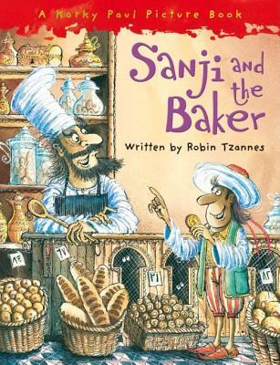 Book cover of Sanji And The Baker by TZANNES  Robin, Korky Paul (Illus.)