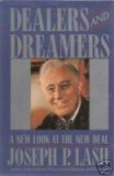 Book cover of Dealers And Dreamers: A New Look At The New Deal by Joseph P. Lash