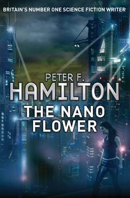 Book cover of The Nano Flower by Peter F. Hamilton