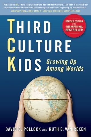 Book cover of Third Culture Kids: Growing Up Among Worlds by David C. Pollock, Ruth E. van Reken