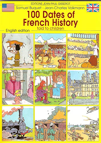 Book cover of 100 Dates Of French History by Jean-Charles Volkmann