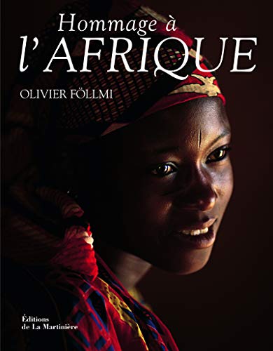 Book cover of Hommage À L'Afrique by Olivier Föllmi (Photographer)