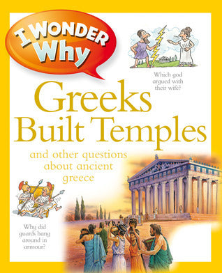 Book cover of I Wonder Why Greeks Built Temples: And Other Questions About Ancient Greece by Fiona MacDonald