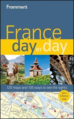 Book cover of Frommer's France Day by Day by Anna Brooke