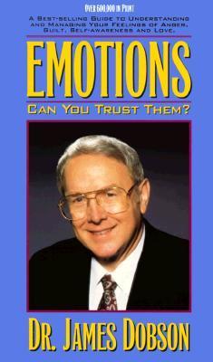 Book cover of Emotions: Can You Trust Them by James C. Dobson