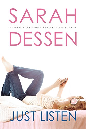 Book cover of Just Listen by Sarah Dessen