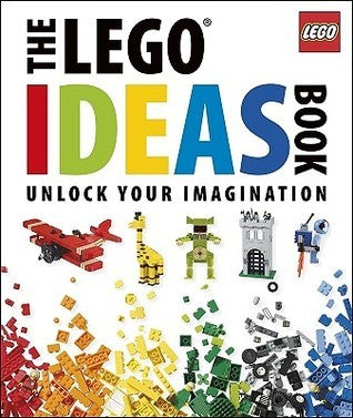 Book cover of The Lego Ideas Book: Unlock Your Imagination by Daniel Lipkowitz