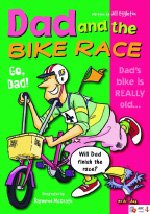 Book cover of Dad And The Bike Race: Sailing Solo Green by Jill Eggleton