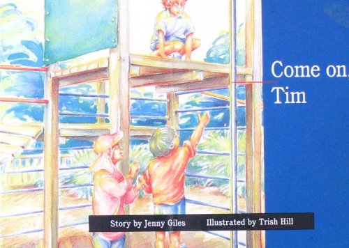 Book cover of Come On, Tim Pm Blue Set 3 Level 3 by Jenny Giles