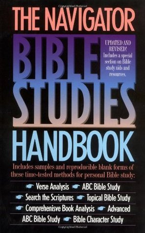 Book cover of The Navigator Bible Studies Handbook by The Navigators (Creator)