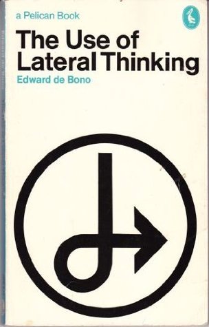 Book cover of The Use of Lateral Thinking by Edward de Bono
