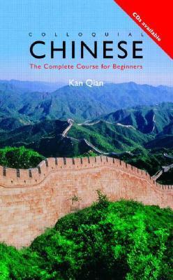 Book cover of Colloquial Chinese: The Complete Course For Beginners by Kan Qian